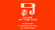DJ. JAIME IN THE MIX
