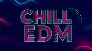 Chill EDM