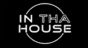In Tha House