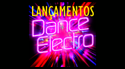 Lançamentos Eletro e Dance