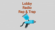 Lobby Radio Rap & Trap