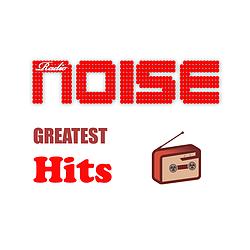 Radio Noise Greatest Hits