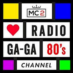 MC2 Radio Ga-Ga 80's Channel
