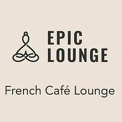 Epic Lounge - French Cafê Lounge