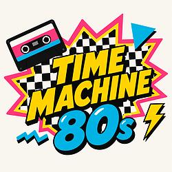 Time Machine - 80s